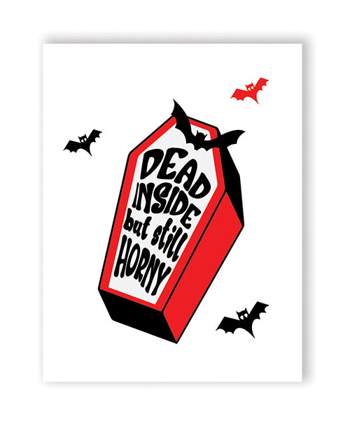 Dead Inside But Still Horny Greeting Card - LUST Depot