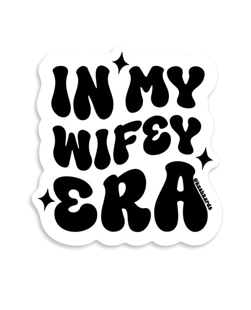 In My Wifey Era Sticker - Pack of 3 - LUST Depot