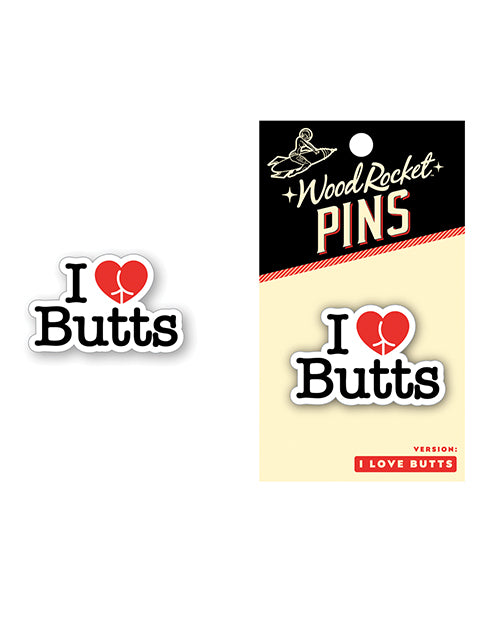 Wood Rocket I Love Butts Enamel Pin - LUST Depot