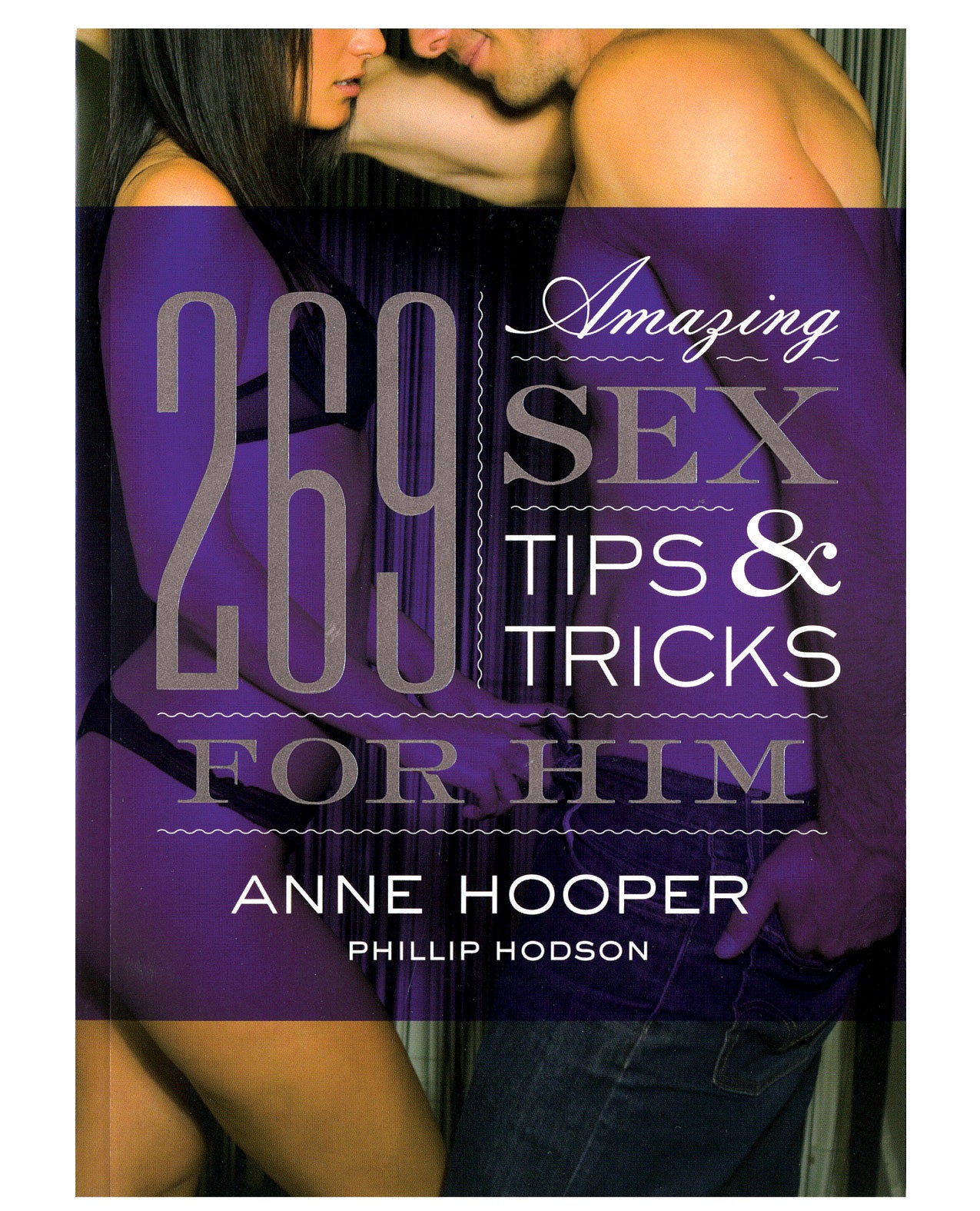 269 Amazing Sex Tips For Him Book - LUST Depot