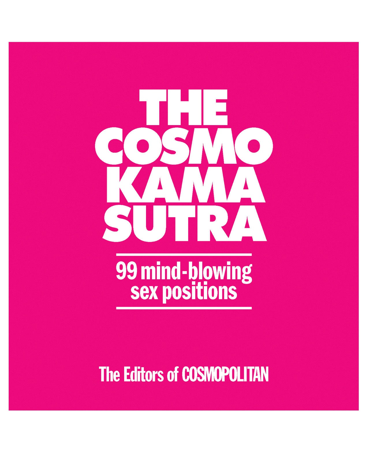 The Cosmo Kama Sutra 99 Mind Blowing Sex Positions - LUST Depot