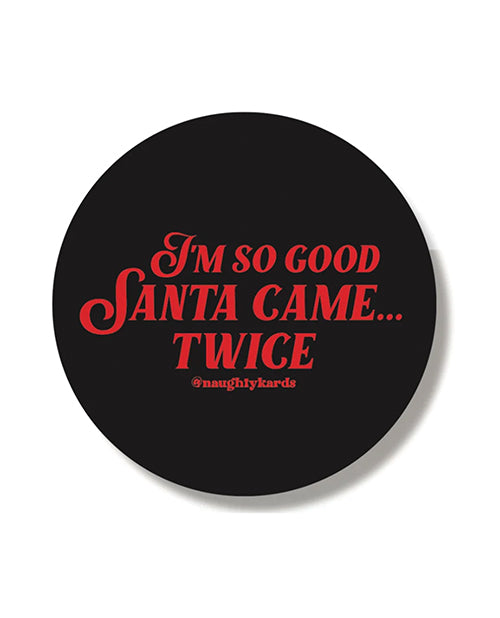 Santa Came Holiday Sticker - Pack Of 3 - LUST Depot