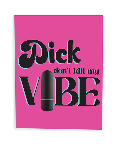 Dick Don't Kill My Vibe Naughty Greeting Card W/rock Candy Vibrator & Fresh Vibes Towelettes - LUST Depot