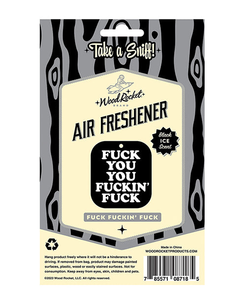 Wood Rocket Fuck You You Fucking Fuck Air Freshener - Black Ice - LUST Depot