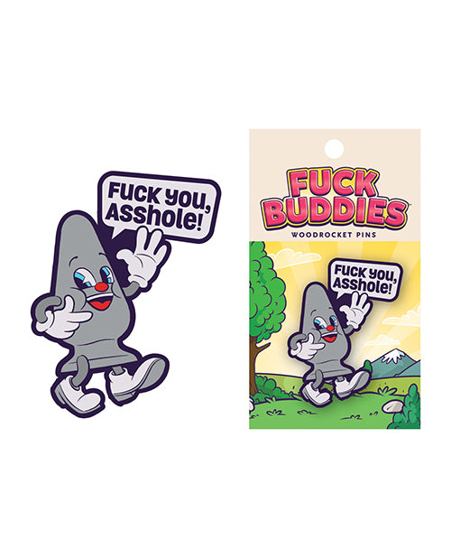 Wood Rocket Fuck Buddies Fuck You Asshole Pin - Grey - LUST Depot